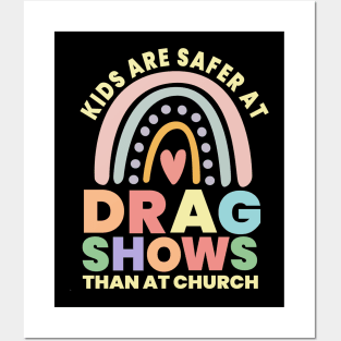 Kids Are Safer At Drag Shows Than At Church Posters and Art